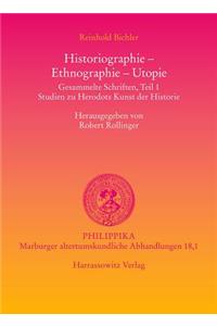 Historiographie - Ethnographie - Utopie. Gesammelte Schriften