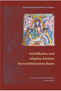 Schriftkultur Und Religiose Zentren Im Norddeutschen Raum