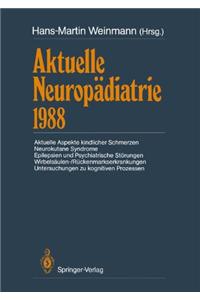 Aktuelle Neuropadiatrie 1988