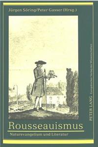 Rousseauismus: Naturevangelium Und Literatur