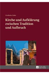 Kirche und Aufklaerung zwischen Tradition und Aufbruch