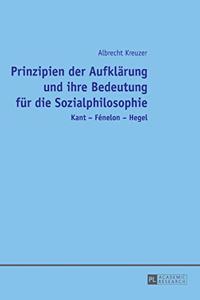 Prinzipien der Aufklaerung und ihre Bedeutung fuer die Sozialphilosophie