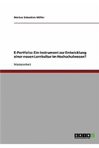 E-Portfolio. Ein Instrument zur Entwicklung einer neuen Lernkultur im Hochschulwesen?