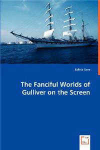 Fanciful Worlds of Gulliver on the Screen
