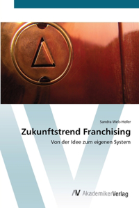 Zukunftstrend Franchising