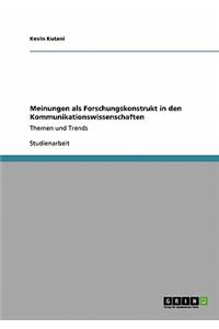 Meinungen als Forschungskonstrukt in den Kommunikationswissenschaften