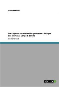 Legende ist wieder Uhr geworden - Analyse der Marke A. Lange & Söhne