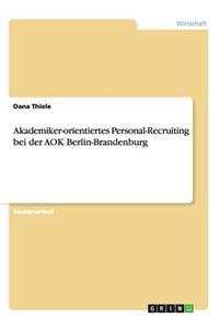 Akademiker-orientiertes Personal-Recruiting bei der AOK Berlin-Brandenburg