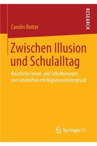Zwischen Illusion und Schulalltag