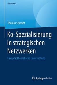 Ko-Spezialisierung in Strategischen Netzwerken