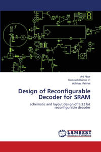 Design of Reconfigurable Decoder for SRAM