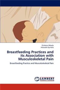 Breastfeeding Practices and its Association with Musculoskeletal Pain