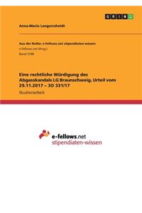 Eine rechtliche Würdigung des Abgasskandals LG Braunschweig, Urteil vom 29.11.2017 - 3O 331/17