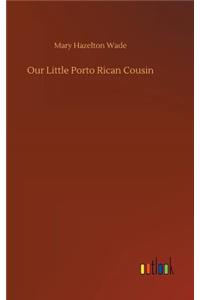 Our Little Porto Rican Cousin