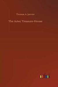 Aztec Treasure-House