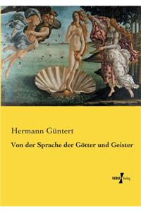 Von der Sprache der Götter und Geister