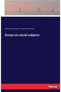 Essays on social subjects