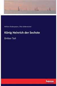 König Heinrich der Sechste