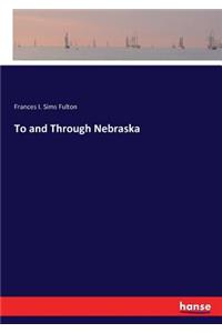 To and Through Nebraska