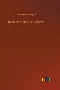 Ryerson Memorial Volume