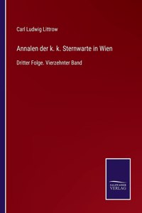 Annalen der k. k. Sternwarte in Wien: Dritter Folge. Vierzehnter Band