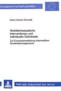 Wohlfahrtsstaatliche Interventionen und individuelle Schicksale