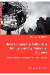 How Corporate Culture is Influenced by National Culture - Using the Example of South Korea and Samsung
