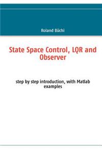 State Space Control, Lqr and Observer