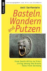 Basteln, Wandern and Putzen