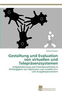 Gestaltung und Evaluation von virtuellen und Telepräsenzsystemen