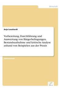 Vorbereitung, Durchführung und Auswertung von Bürgerbefragungen, Bestandsaufnahme und kritische Analyse anhand von Beispielen aus der Praxis