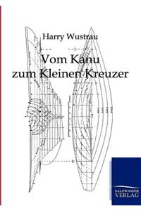 Vom Kanu zum Kleinen Kreuzer