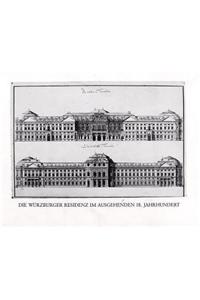 Die Wurzburger Residenz Im Ausgehenden 18. Jahrhundert