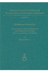 Konrad Von Heimesfurt: Untersuchungen Zu Quellen, Uberlieferung Und Wirkung Seiner Beiden Werke Unser Vrouwen Hinvart Und Urstende