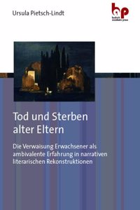 Tod und Sterben alter Eltern