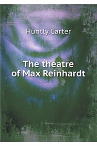 The Theatre of Max Reinhardt