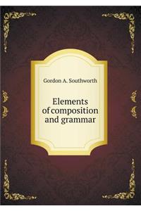 Elements of Composition and Grammar