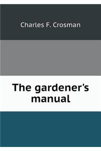The Gardener's Manual