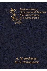 Modern History of Europe and America XVI-XIX century. In 3 parts. part 3