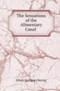 Sensations of the Alimentary Canal .