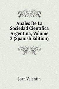 Anales De La Sociedad Cientifica Argentina, Volume 3 (Spanish Edition)