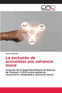 La exclusión de accionistas por solvencia moral