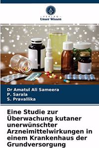 Eine Studie zur Überwachung kutaner unerwünschter Arzneimittelwirkungen in einem Krankenhaus der Grundversorgung