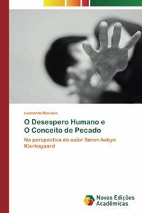 O Desespero Humano e O Conceito de Pecado