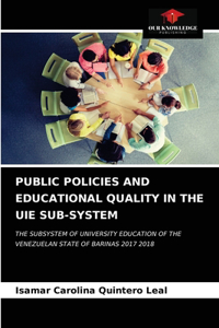 Public Policies and Educational Quality in the Uie Sub-System