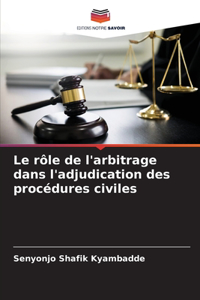 rôle de l'arbitrage dans l'adjudication des procédures civiles
