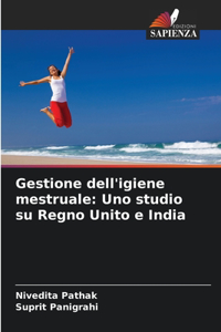 Gestione dell'igiene mestruale: Uno studio su Regno Unito e India