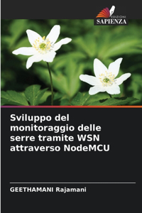 Sviluppo del monitoraggio delle serre tramite WSN attraverso NodeMCU
