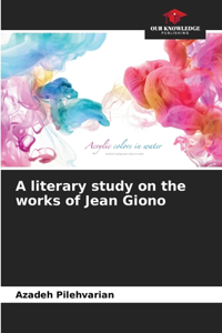 literary study on the works of Jean Giono