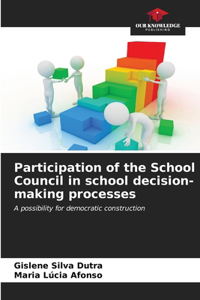 Participation of the School Council in school decision-making processes